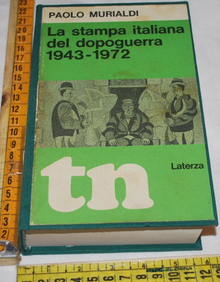 Murialdi Paolo - La stampa italiana del dopoguerra 1943-1972