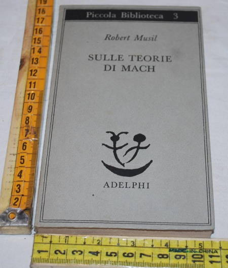 Musil Robert - Sulle teorie di Mach - Adelphi PB