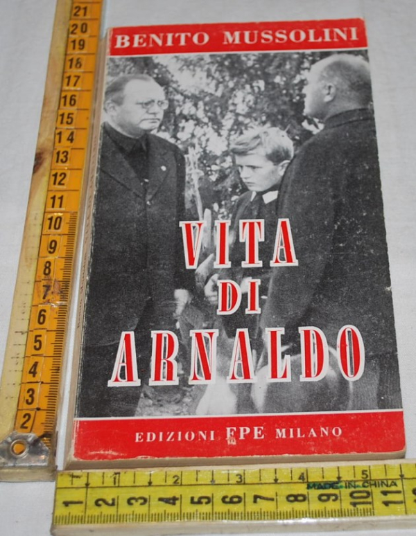 Mussolini Benito - Vita di Arnaldo - FPE