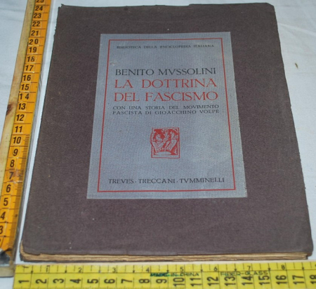 Mussolini Benito - La dottrina del fascismo - Treves Treccani Tumminelli