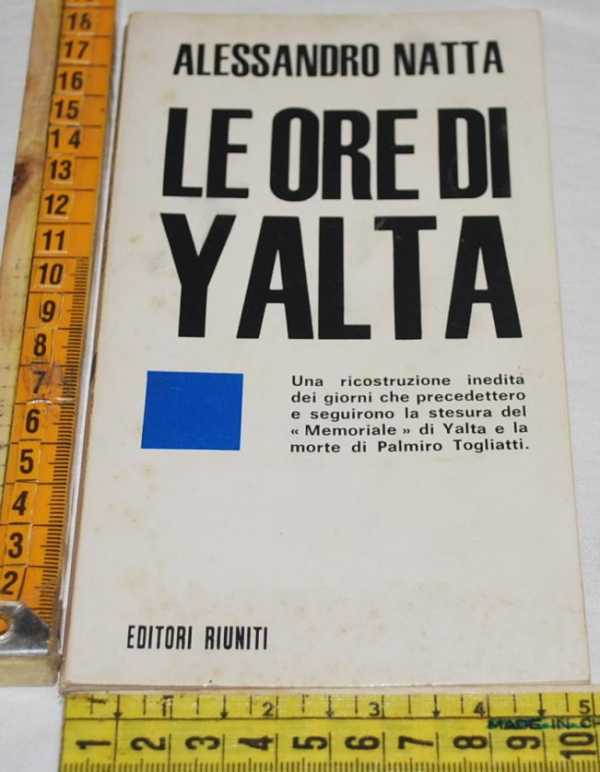 Natta Alessandro - Le ore di Yalta - Editori Riuniti
