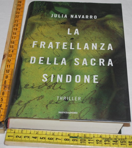 Navarro Julia - La fratellanza della sacra sindone - Mondadori