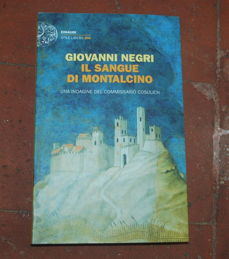 Negri Giovanni - Il sangue di Montalcino - Einaudi SL Big