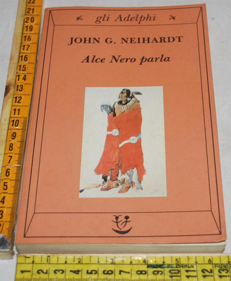 Neihardt John - Alce nero parla - Gli Adelphi
