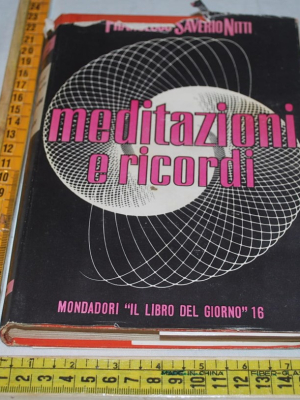 Nitti Francesco - Meditazioni e ricordi - Mondadori
