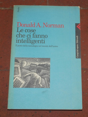 Norman Donald A. - Le cose che ci fanno intelligenti - Feltrinelli