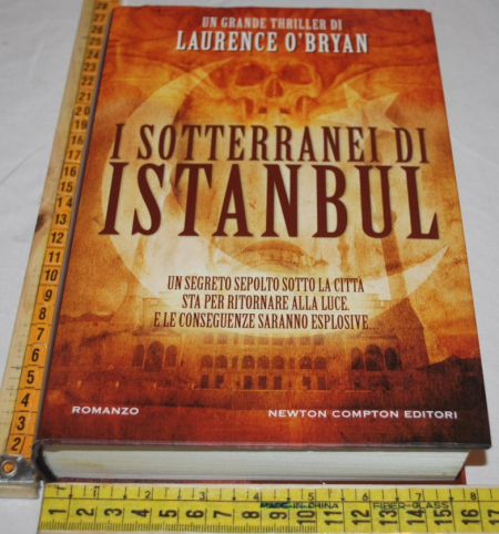 O'Bryan Laurence - I sottorrenai di Istambul - Newton & Compton