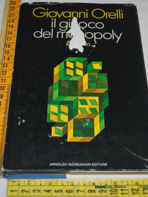 Orelli Giovanni - Il gioco del Monopoly - Mondadori