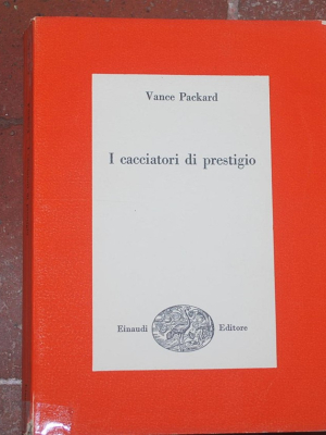 Packard Vance - I cacciatori di prestigio - Einaudi Saggi