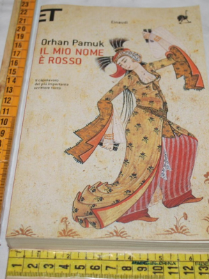 Pamuk Orhan - Il mio nome è rosso - Einaudi ET