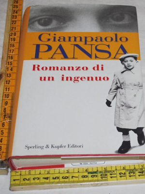 Pansa Giampaolo - Romanzo di un ingenuo - Sperling & Kupfer