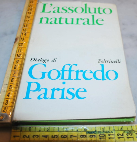 Parise Goffredo - L'assoluto naturale - Feltrinelli