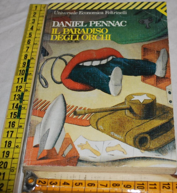 Pennac Daniel - Il paradiso degli orchi - Feltrinelli UE