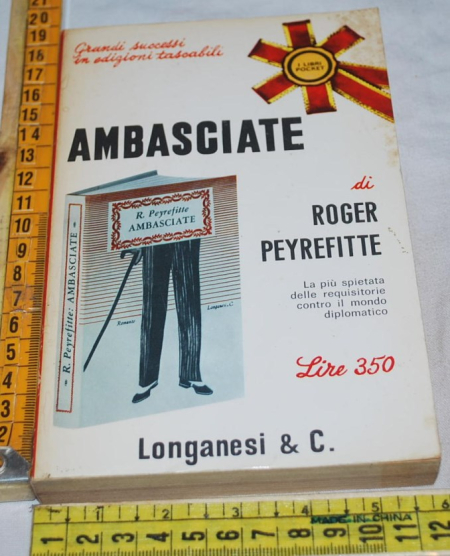 Peyrefitte George -  Ambasciate - Longanesi Pocket