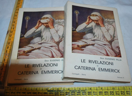 Pilla Eugenio - Le rivelazioni di Caterina Emmerick - Cantagalli