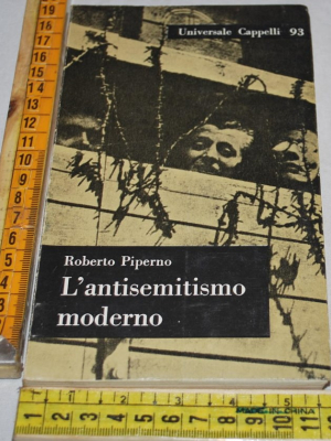 Piperno Roberto - L'antisemitismo moderno - Cappelli