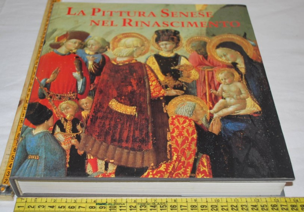 La pittura senese del rinascimento 1420-1500 - Monte dei Paschi di Siena