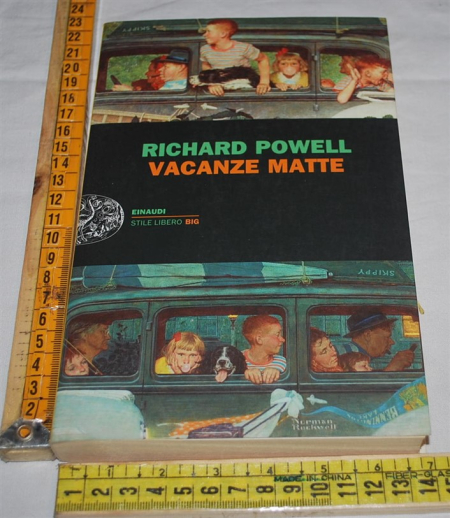 Powell Richard - Vacanze matte - Einaudi SL Big