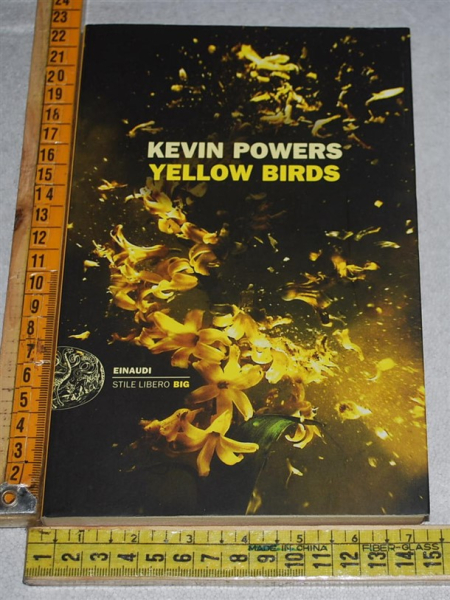 Powers Kevin - Yellow birds - Einaudi SL Big
