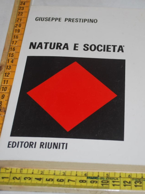 Prestipino Giuseppe - Natura e società - Editori riuniti