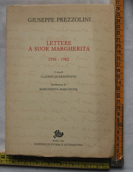 Prezzolini Giuseppe - Lettere a suor Margherita - Ed storia e letteratura