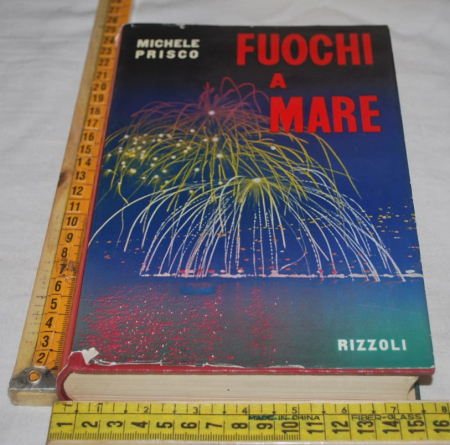 Prisco Michele - Fuochi a mare - Rizzoli