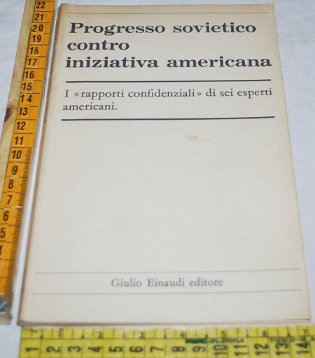 Progresso sovietico contro iniziativa americana - Einaudi