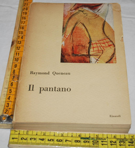 Queneau Raymond - Il pantano - Einaudi