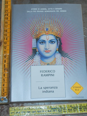 Rampini Federico - La speranza indiana - Mondadori Strade blu