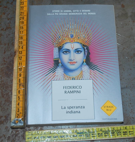 Rampini Federico - La speranza indiana - Mondadori Strade blu