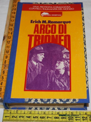 Remarque Erich Maria - Arco di trionfo - Bompiani tascabili
