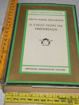 Remarque Erich Maria - Il cielo non ha preferenze - Medusa Mondadori