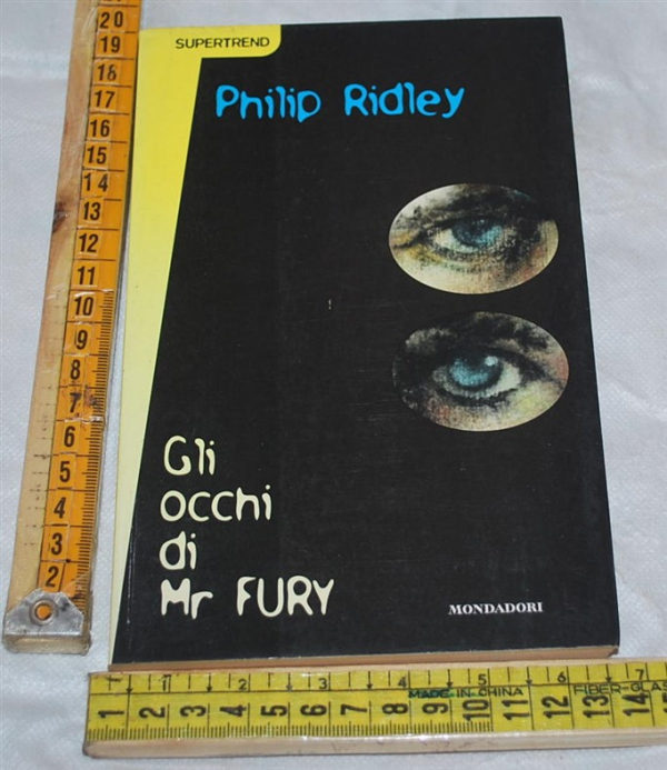 Ridley Philip - Gli occhi di Fury - Mondadori Supertrend