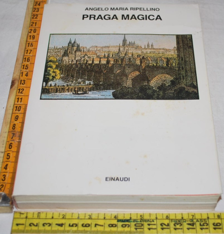 Ripellino Angelo Maria - Praga magica - Saggi Einaudi