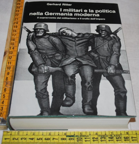 Ritter - I militari e la politica nella Germania moderna Einaudi