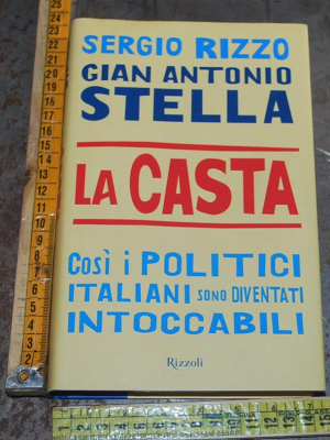 Stella Gian Antonio Rizzo Sergio - La casta - Rizzoli