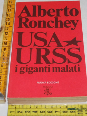 Ronchey Alberto - USA URSS i giganti malati - BUR Rizzoli