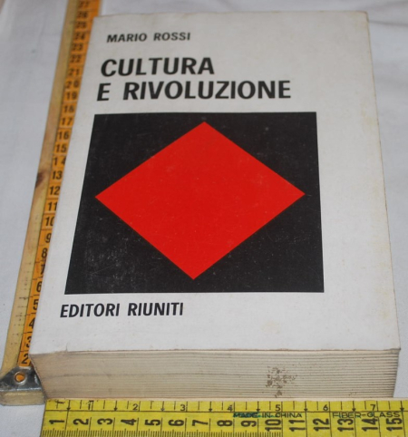 Rossi Mario - Cultura e rivoluzione - Editori riuniti