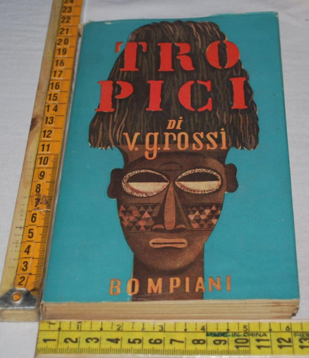 Rossi V. G. - Tropici - Bompiani