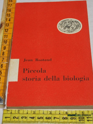 Rostand Jean - Piccola storia della biologia - Einaudi PBSL