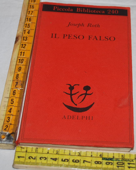Roth Joseph - Il peso falso - PB Adelphi