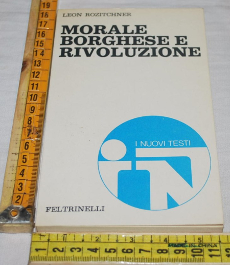 Rozitchner Leon - Morale borghese e rivoluzione- NT Feltrinelli