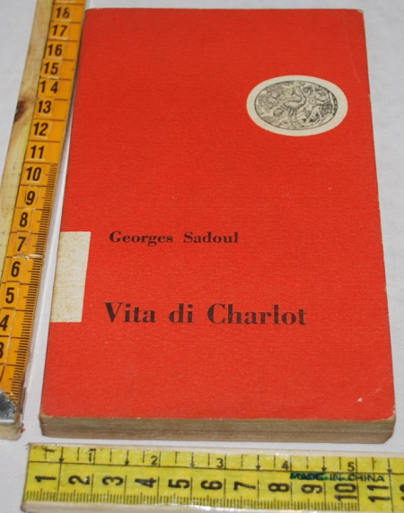 Sadoul Georges - Vita di Charlot - Einaudi