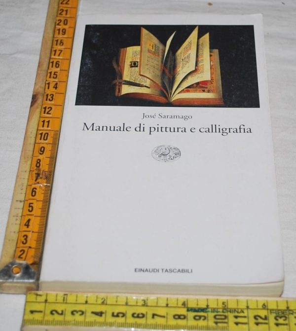 Saramago José - Manuale di pittura e calligrafia - ET Einaudi