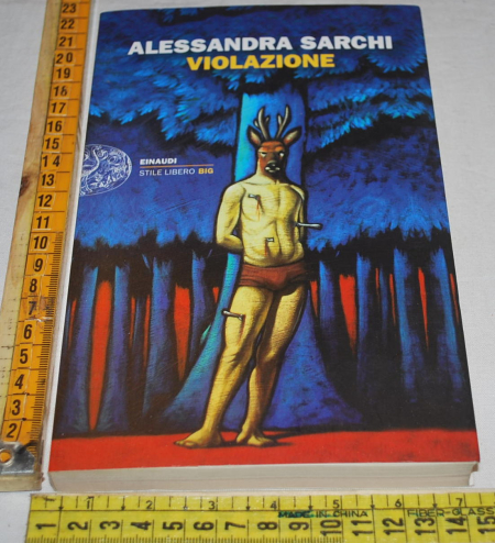 Sarchi Alessandra - Violazione - Einaudi SL Big