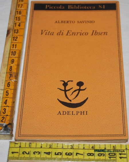 Savinio Alberto - Vita di Enrico Ibsen - Piccola biblioteca PB Adelphi