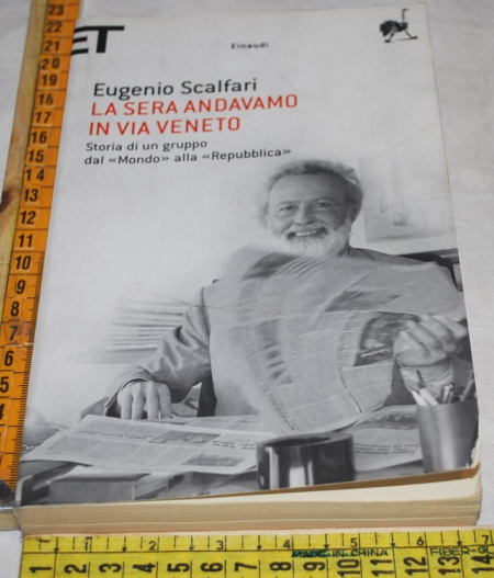 Scalfari Eugenio - La sera andavamo in Via Veneto - ET Einaudi
