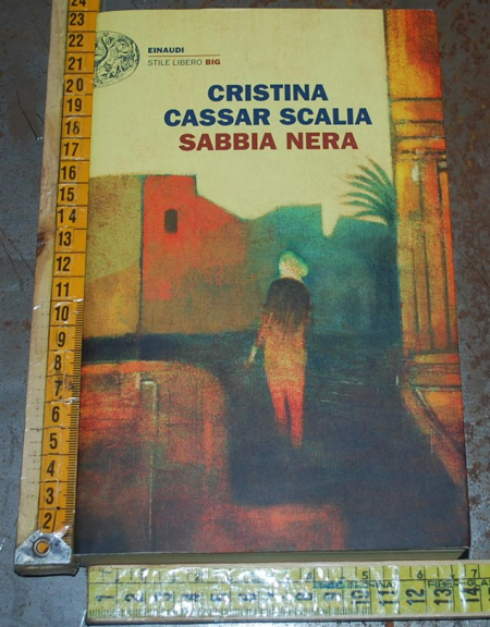 Cassar Scalia Cristina - Sabbia nera - Einaudi SL Big