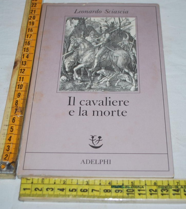 Sciascia Leonardo - Il cavaliere e la morte - Adelphi Fabula