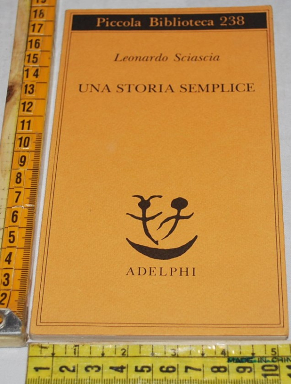 Sciascia Leonardo - Una storia semplice - PB Adelphi